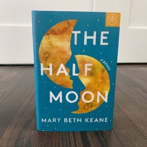 "The Half Moon" by Mary Beth Keane